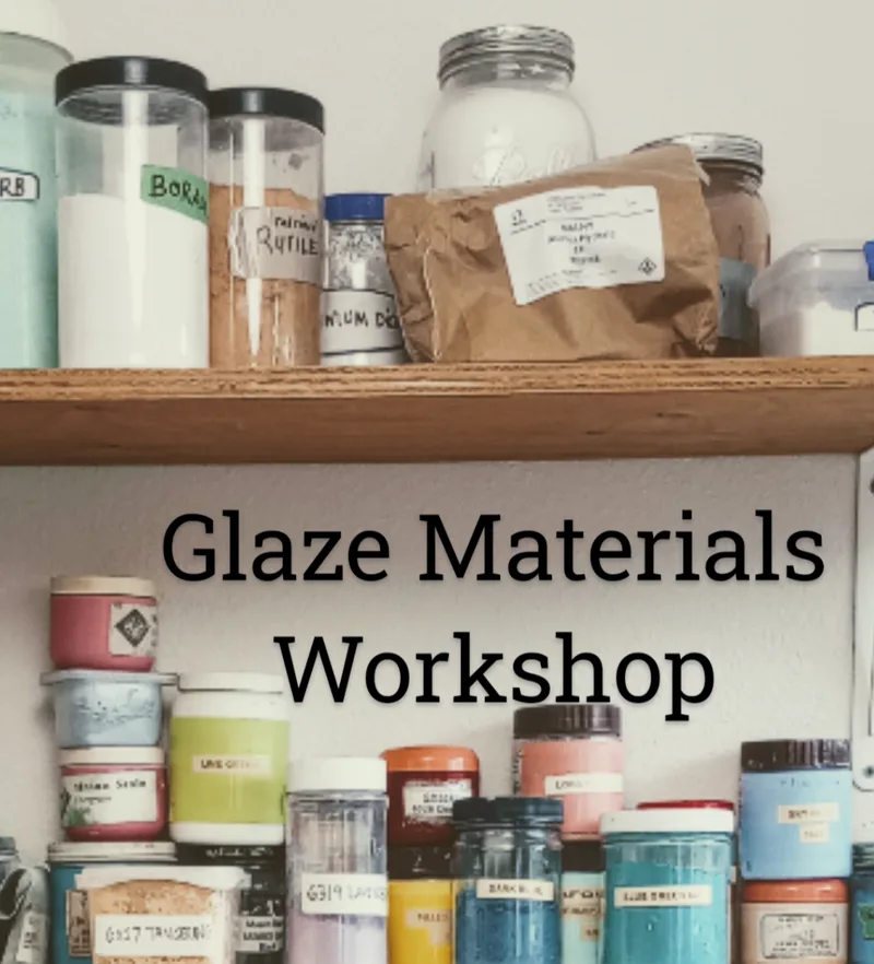 Glaze Materials Workshop